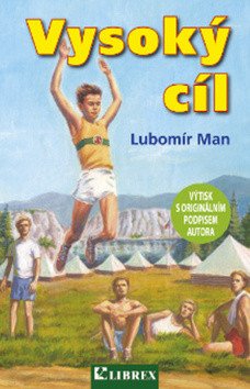 Vysoký cíl – Man Lubomír