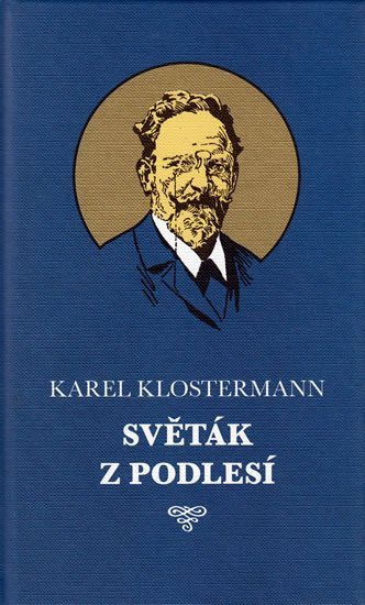Světák z Podlesí – Klostermann Karel