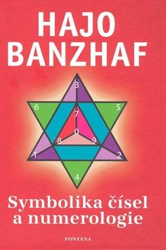 Symbolika čísel a numerologie – Banzhaf Hajo