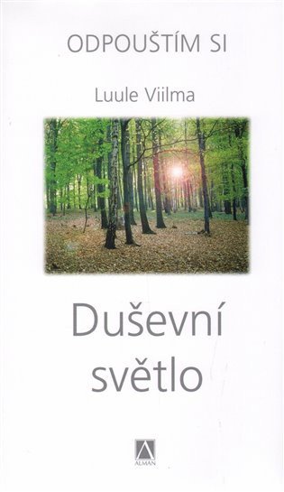 Duševní světlo - Odpouštím si – Viilma Luule