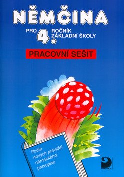 Němčina pro 4 ročník ZŠ - Pracovní sešit – Maroušková Marie