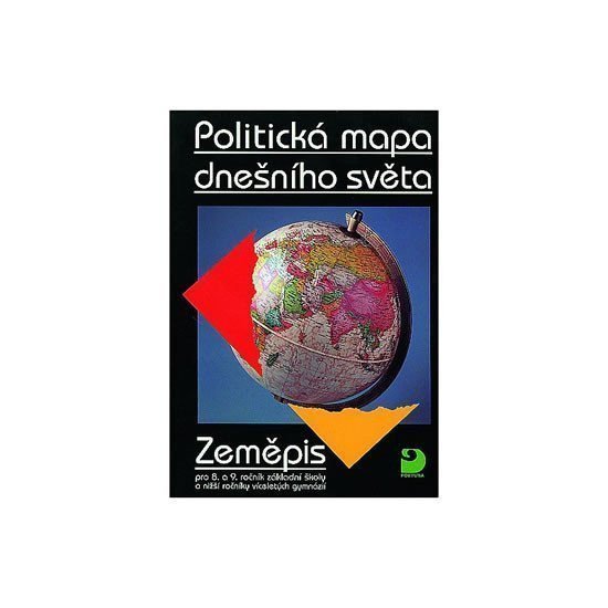 Politická mapa dnešního světa - Zeměpis pro 8 a 9 ročník ZŠ – Baar Vladimír