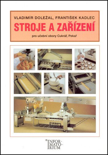 Stroje a zařízení pro učební obory Cukrář Pekař – Doležal Vladimír