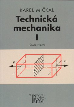 Technická mechanika I – Mičkal Karel
