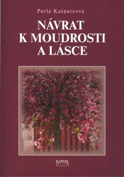 Návrat k moudrosti a lásce – Kašparcová Pavla