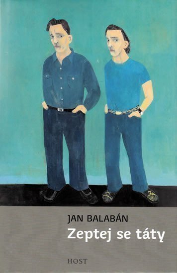 Zeptej se táty – Balabán Jan