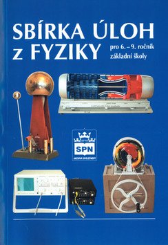 Sbírka úloh z fyziky pro 6. - 9. ročník základní školy – Jáchim F. (2010)