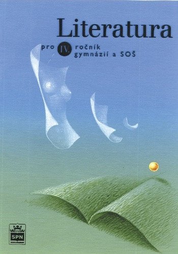 Literatura pro 4 ročník gymnázií – Soukal Josef
