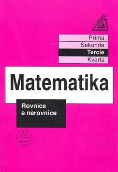 Matematika pro nižší třídy víceletých gymnázií - Rovnice a nerovnice – Herman Jiří