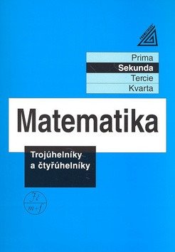 Matematika pro nižší ročníky víceletých gymnázií - Trojúhelníky a čtyřúhelníky – Herman Jiří