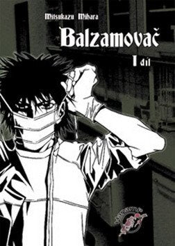 Balzamovač - 1. díl – Mihara Mitsukazu (2010)