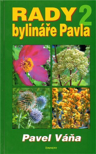 Rady bylináře Pavla 2 – Váňa Pavel