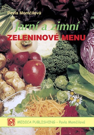 Jarní a zimní zeleninové menu - brož – Momčilová Pavla