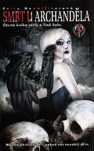 Tina Salo 4 - Smrt u archanděla – Neomillnerová Petra