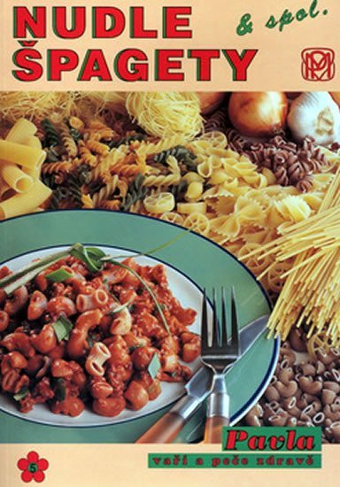 Nudle špagety a spol – Peková Andrea