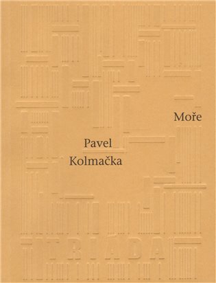Moře – Kolmačka Pavel (2010)