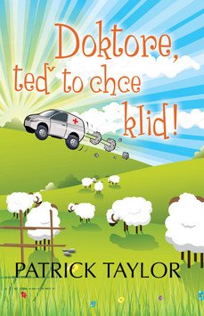 Doktore teď to chce klid – Taylor Patrick