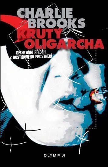 Krutý oligarcha – Brooks Charlie