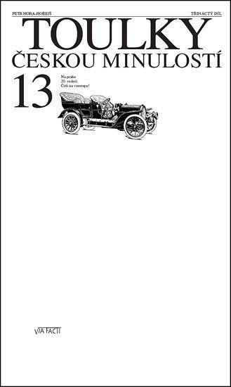 Toulky českou minulostí 13 – Hora-Hořejš Petr