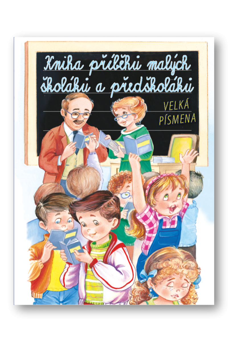 Kniha příběhů malých školáků a předškolá – group of authors