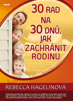 30 rad na 30 dnů jak zachránit rodinu – Hagelinová Rebecca