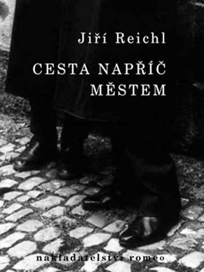 Cesta napříč městem – Reichl Jiří