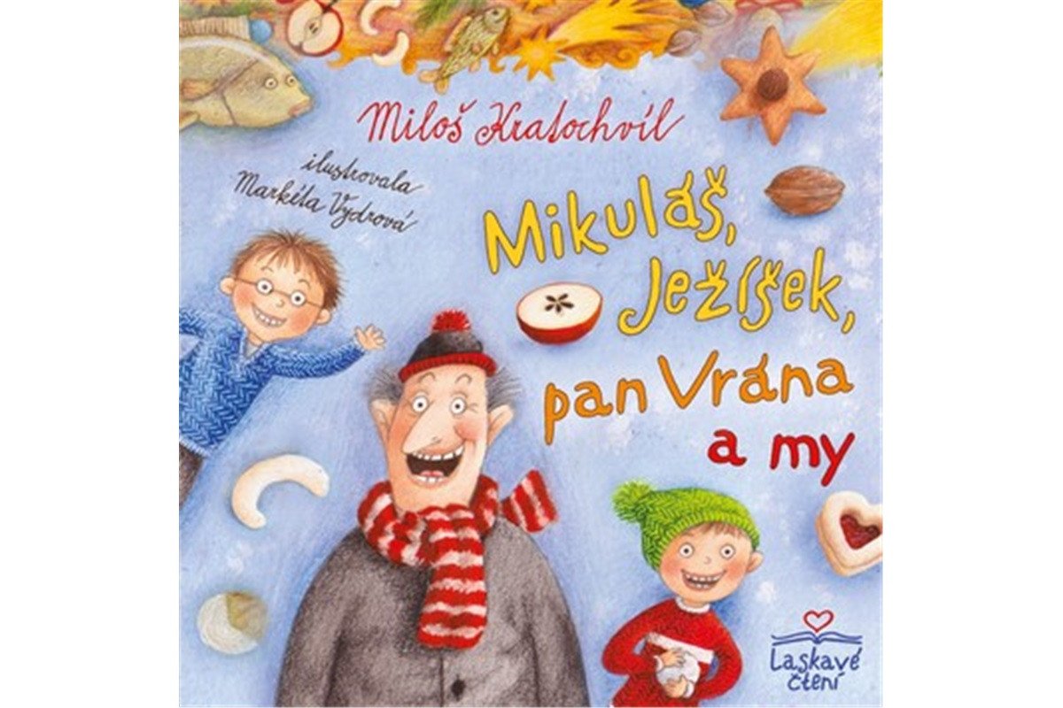 Mikuláš Ježíšek pan Vrána a my – Kratochvíl Miloš