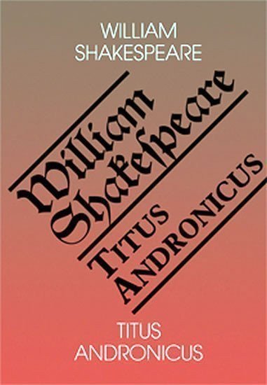 Titus Andronicus – Shakespeare William