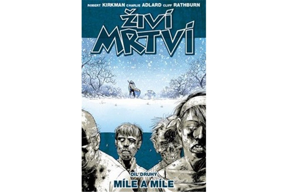 Živí mrtví 2 - Míle a míle – Kirkman Robert