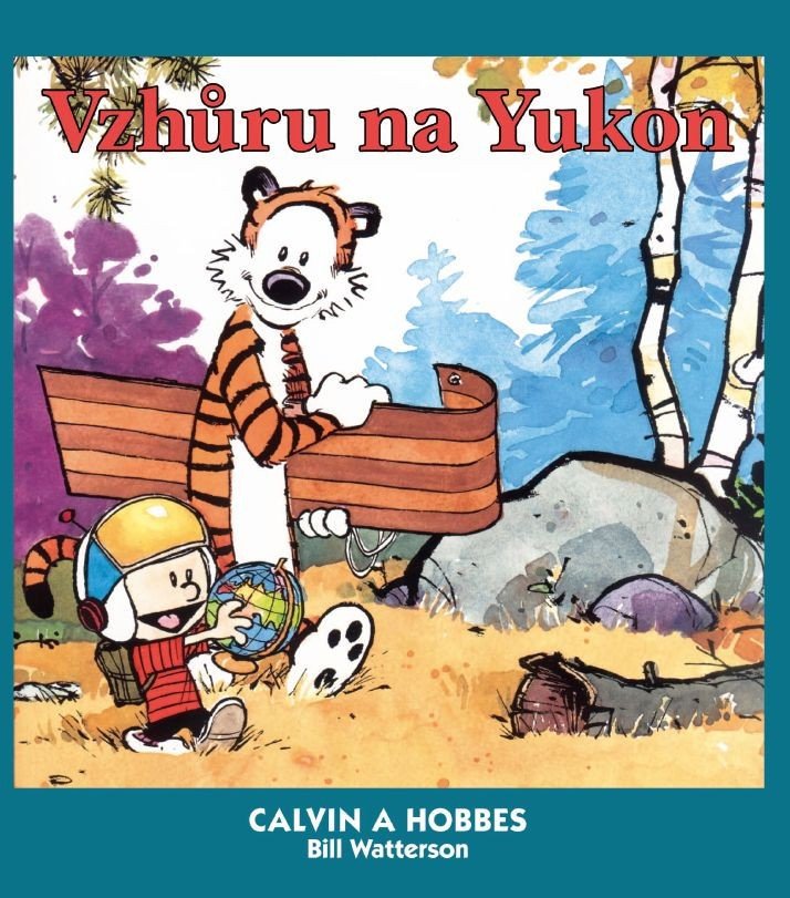 Calvin a Hobbes 3 - Vzhůru na Yukon – Watterson Bill