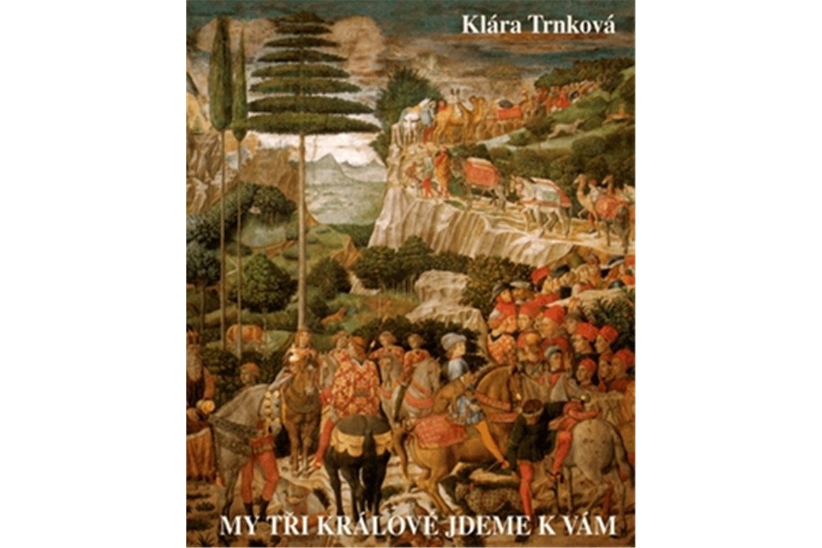 My tři králové jdeme k vám – Trnková Klára