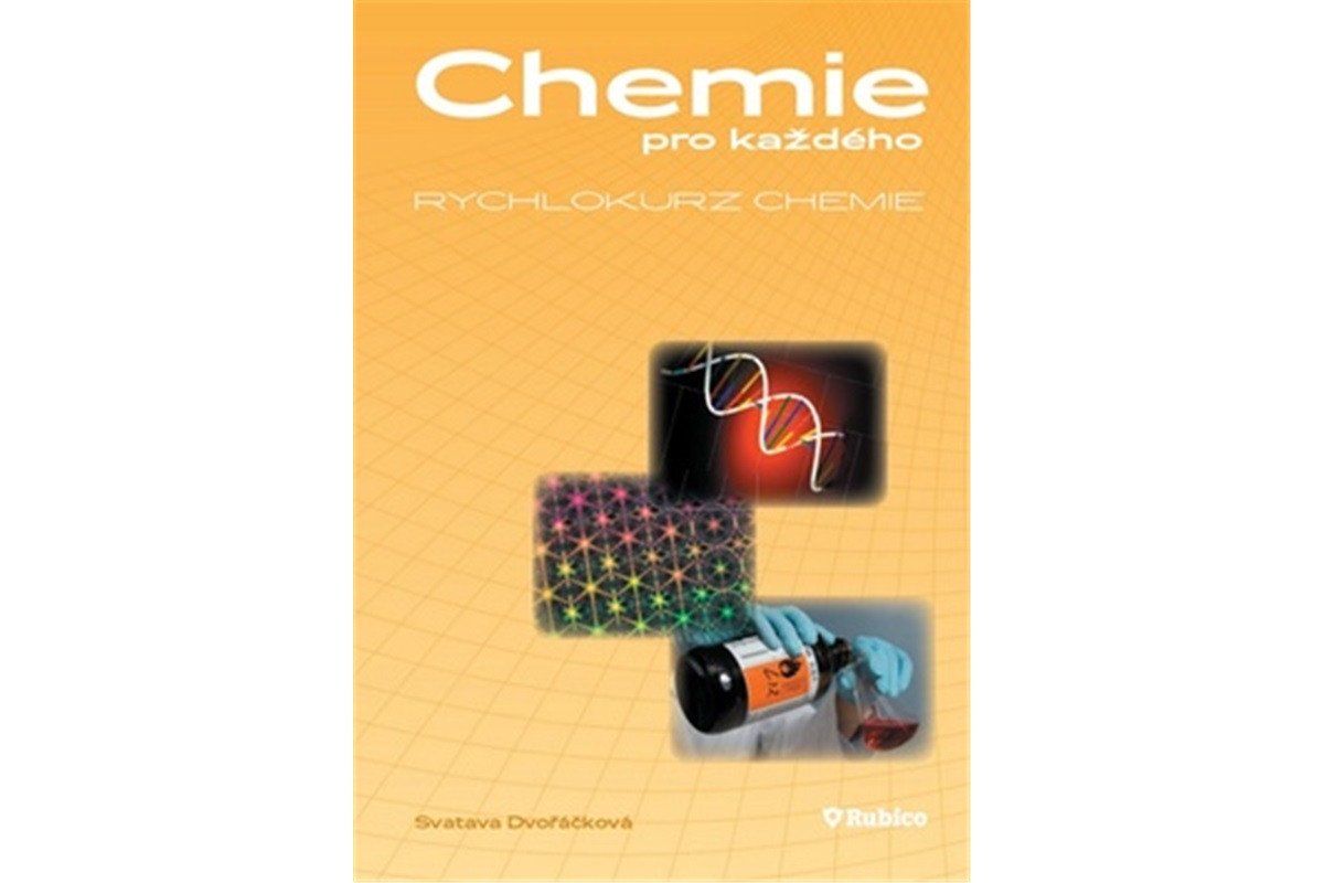 Chemie pro každého – Rychlokurz chemie – Dvořáčková Svatava