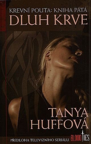 Krevní pouta 5 - Dluh krve – Huffová Tanya