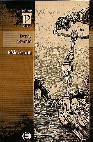 Pískožrouti (Edice Pevnost) – Newman Denny (2011)