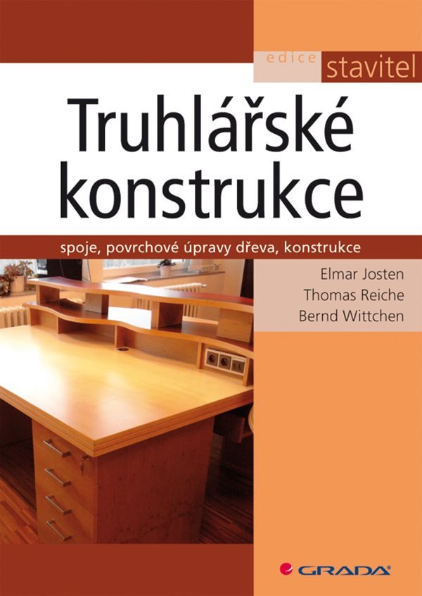 Truhlářské konstrukce - Spoje povrchové úpravy dřeva konstrukce – Elmar Josten