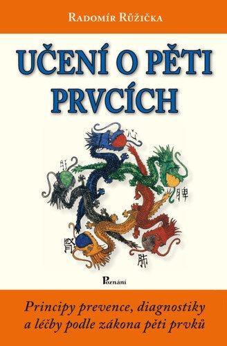 Učení o pěti prvcích – Růžička Radomír