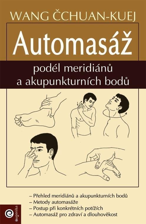 Automasáž podél meridianu a akupunkturních bodů – Čchuan-Kuej Wang