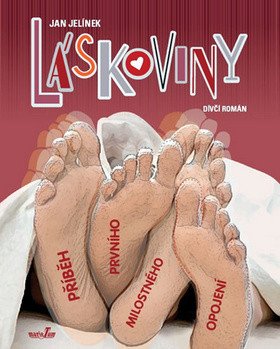 Láskoviny - Příběh prvního milostného opojení – Zicháček Vladimír