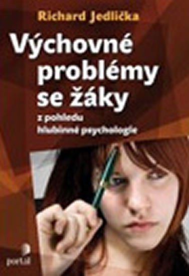 Výchovné problémy s žáky z pohledu hlubinné psychologie – Jedlička Richard