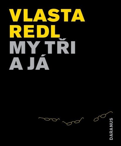 My tři a já – Redl Vlasta