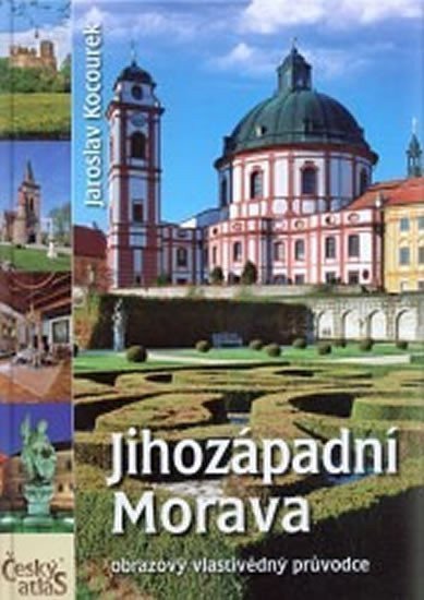 Český atlas - Jihozápadní Morava – Kocourek Jaroslav