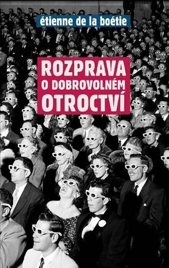 Rozprava o dobrovolném otroctví – de La Boétie Étienne