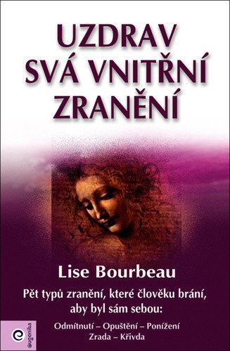 Uzdrav svá vnitřní zranění – Bourbeau Lise