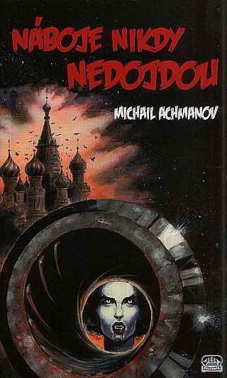 Náboje nikdy nedojdou – Achmanov Michail