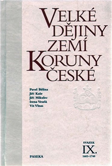 Velké dějiny zemí Koruny české IX 1683–1740 – group of authors