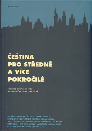 Čeština pro středně a více pokročilé – Bischofová Jana (2011)