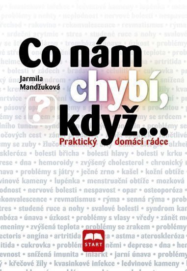 Co nám chybí když - Praktický domácí rádce – Mandžuková Jarmila