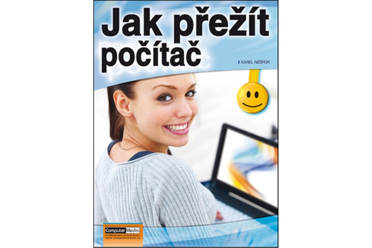 Jak přežít počítač – Nešpor Karel