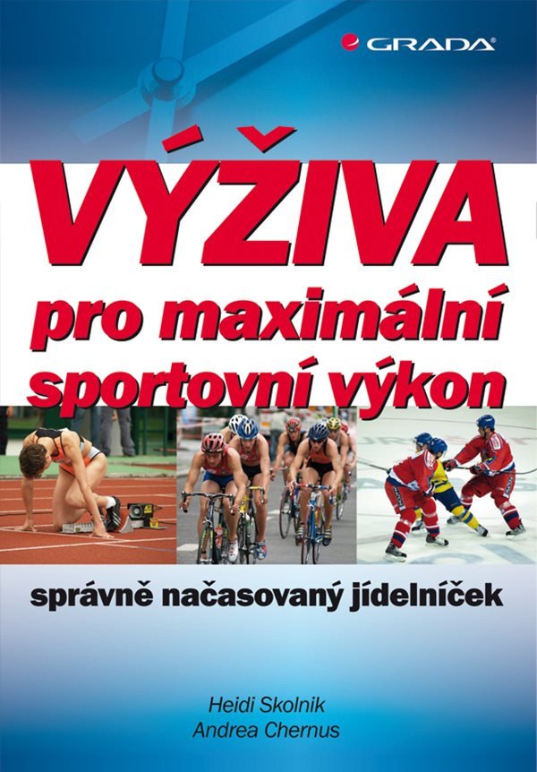 Výživa pro maximální sportovní výkon - správně načasovaný jídelníček – Skolnik Heidi