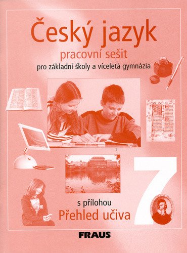 Český jazyk 7 pro ZŠ a víceletá gymnázia - pracovní sešit – group of authors